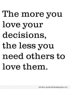 wpid-53992_20130207_043839_love-your-decisions-luv-nice-quotes-pics-pictures-images.jpg